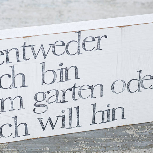 Wandbild „Entweder ich bin im Garten oder ich will gerade hin.“