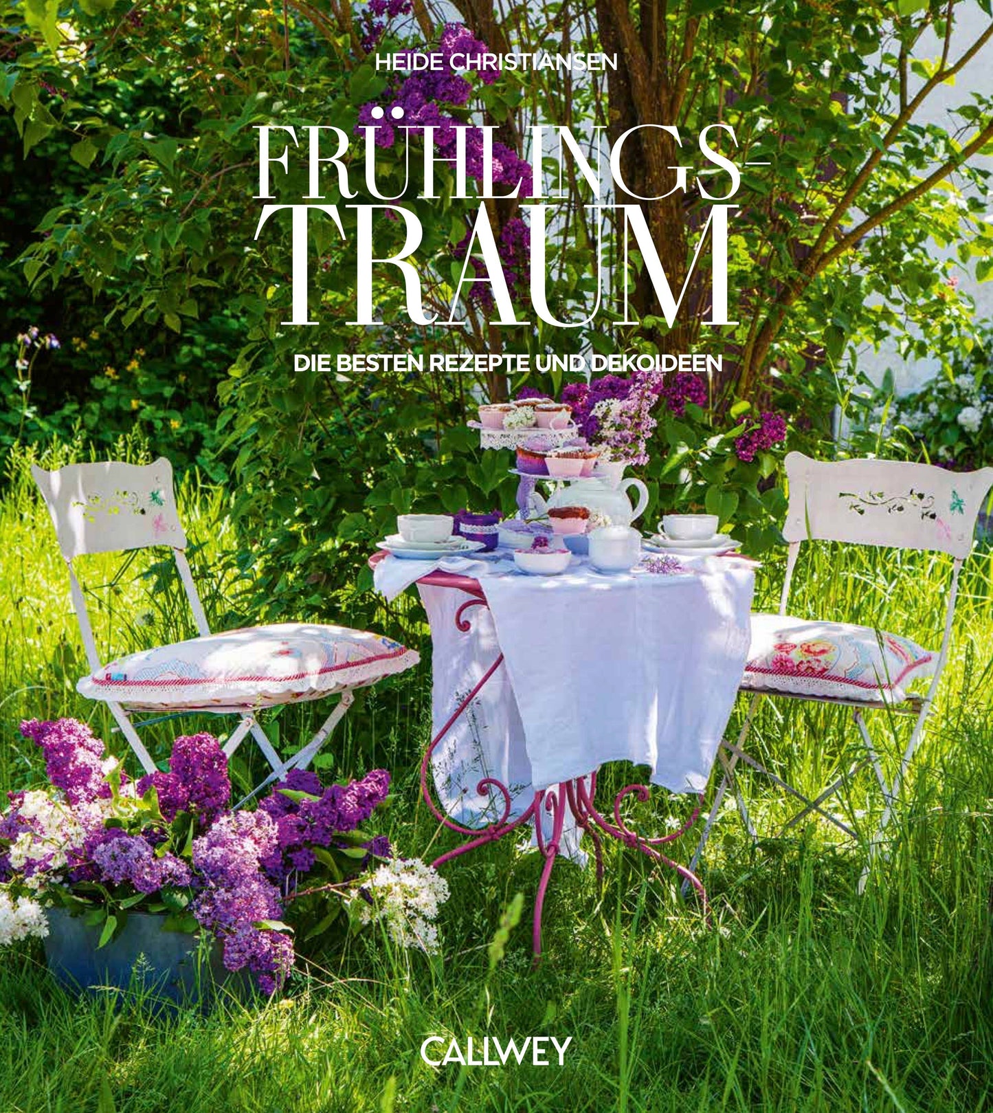 Frühlingstraum. Die besten Rezepte und Dekoideen